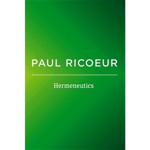 Hermeneutics - (Writings and Lectures Volume 2 2) by  Paul Ricoeur (Paperback) - 1 of 1