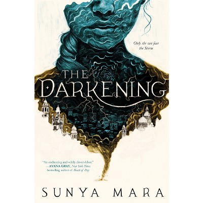 The Darkening - (darkening Duology) By Sunya Mara (hardcover