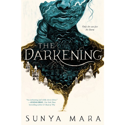 The Darkening - (Darkening Duology) by Sunya Mara (Hardcover)