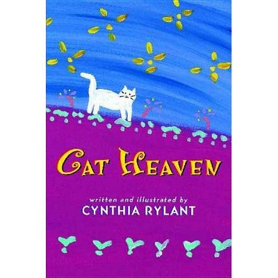 Cat Heaven - by  Cynthia Rylant (Hardcover)