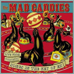 Mad Caddies - Live from Toronto: Songs in Key of Eh (CD) - 1 of 1