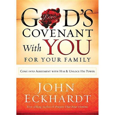 God's Covenant with You for Your Family - by  John Eckhardt (Paperback)