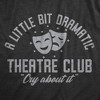 A Little Bit Dramatic Theatre Club Baby Bodysuit Funny Cute Emotional Crying Jumper For Infants - Crazy Dog Baby Bodysuit - 2 of 4