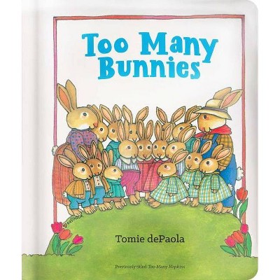 Too Many Bunnies - by  Tomie dePaola (Board Book)