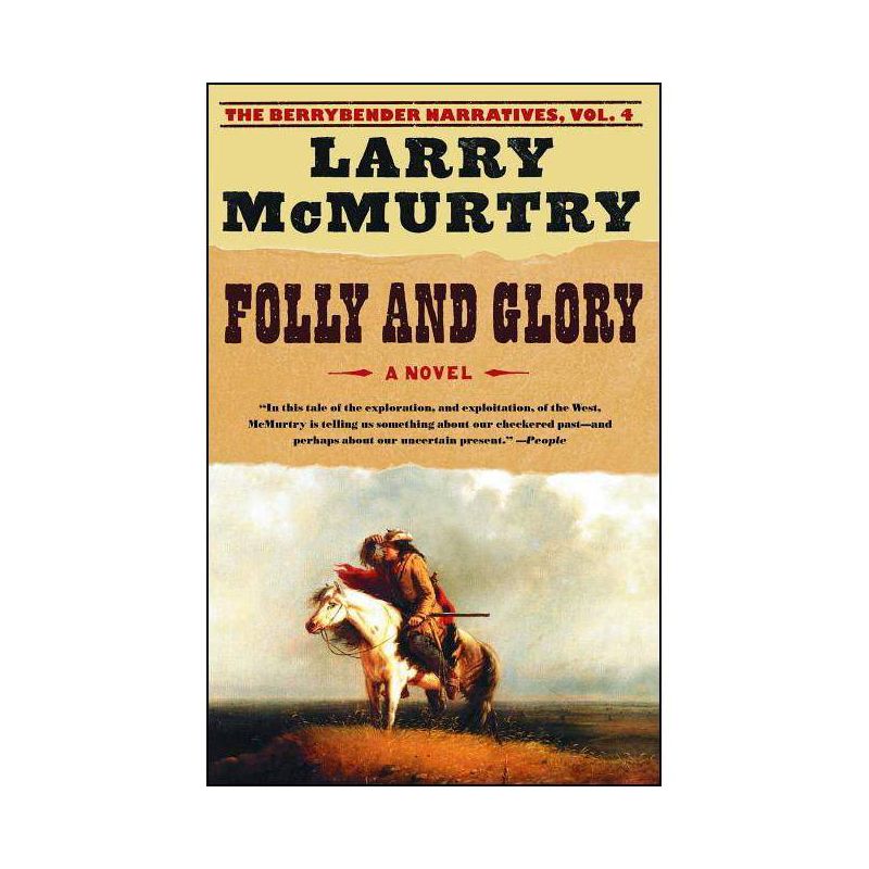 Folly and Glory - (Berrybender Narratives) by  Larry McMurtry (Paperback), 1 of 2