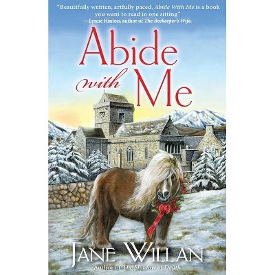 Abide With Me - by  Jane Willan (Paperback)