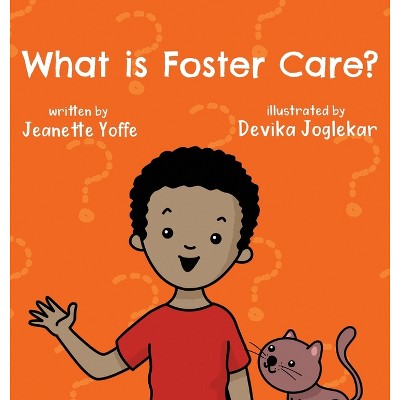 What Is Foster Care? For Kids - (what Is?) By Jeanette Yoffe (hardcover ...