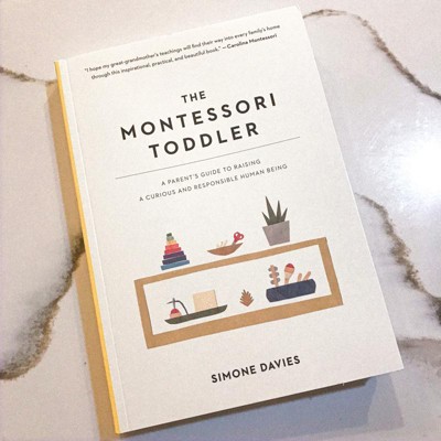 The Montessori Toddler - (the Parents' Guide To Montessori) By Simone Davies  (paperback) : Target