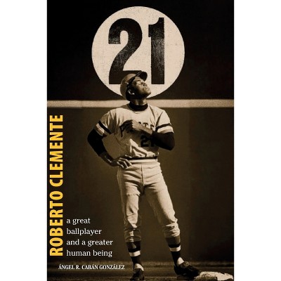 Roberto Clemente - by  Ángel R Cabán González (Paperback)