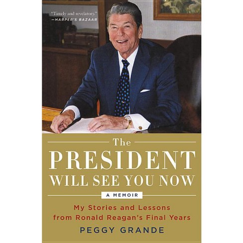 Peggy Grande, Author of The President Will See You Now