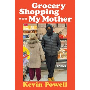 Grocery Shopping with My Mother - by  Kevin Powell (Hardcover) - 1 of 1