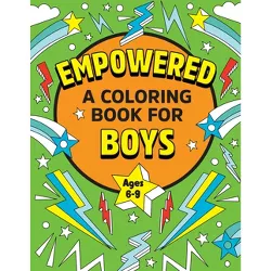 Empowered: A Coloring Book for Boys - by  Rockridge Press (Paperback)