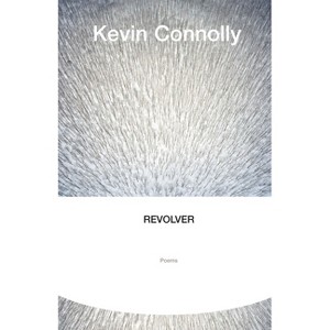 Revolver - by  Kevin Connolly (Paperback) - 1 of 1