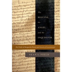 The Beguine, the Angel, and the Inquisitor - by  Sean L Field (Paperback) - 1 of 1