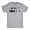 Ask Me About My Giraffe T Shirt Funny Animal Flip Cool Graphic Hilarious Tee - Crazy Dog Men's T Shirt - 2 of 4