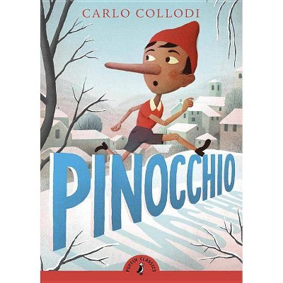 Pinocchio - (Puffin Classics) by  Carlo Collodi (Paperback)