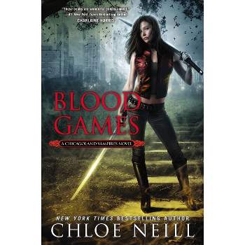 Blood Games - (Chicagoland Vampires) by  Chloe Neill (Paperback)