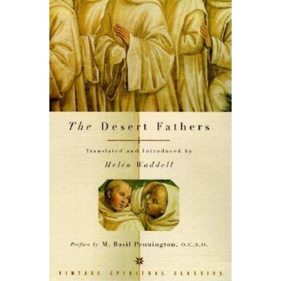 The Desert Fathers - by  Helen Waddell (Paperback)