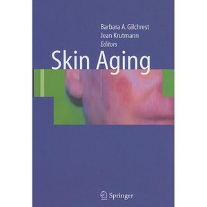 Skin Aging - by  Barbara A Gilchrest & Jean Krutmann (Hardcover) - 1 of 1