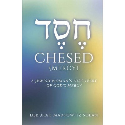 Chesed - by  Deborah Markowitz Solan (Paperback)