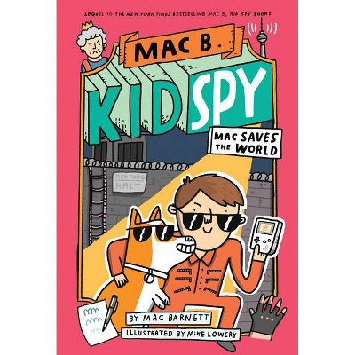 Mac B., Kid Spy #6, Volume 6 - by Mac Barnett (Hardcover)