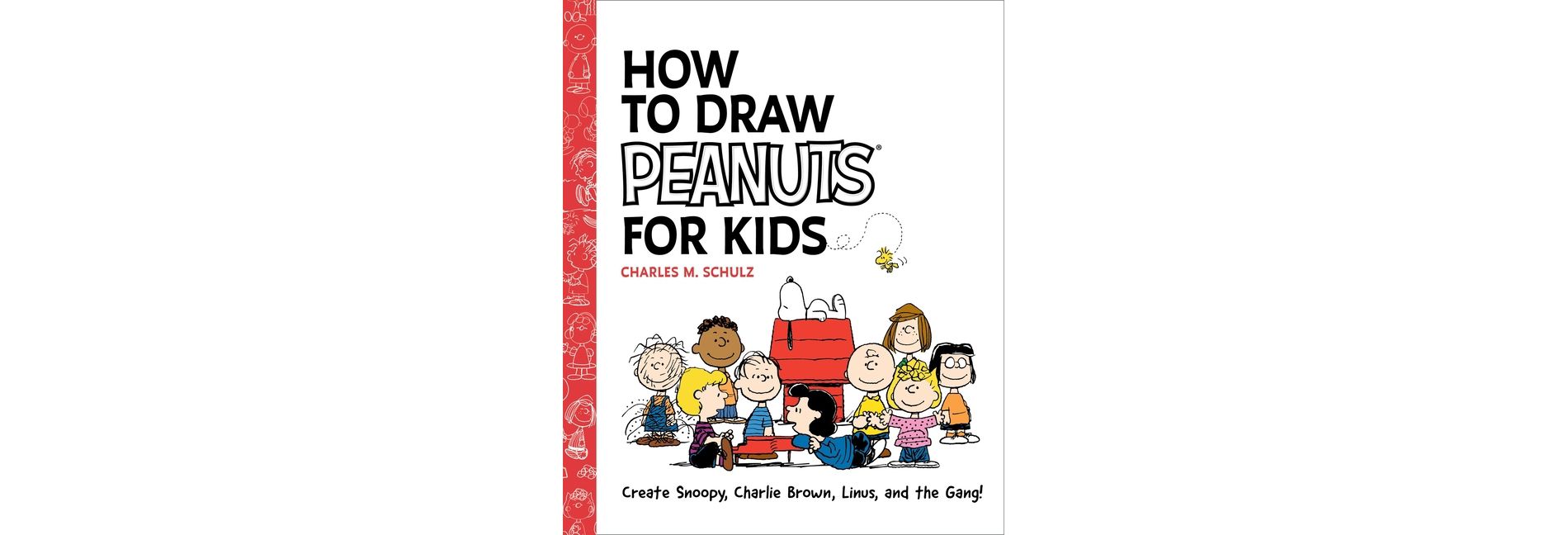 How to Draw Peanuts for Kids - by  Charles M Schulz (Paperback)