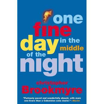 One Fine Day in the Middle of the Night - by  Christopher Brookmyre (Paperback)