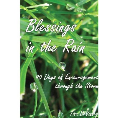 Blessings in the Rain - by  Lisa DeVinney (Paperback)