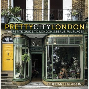 Prettycitylondon - (The Pretty Cities) by Siobhan Ferguson - 1 of 1