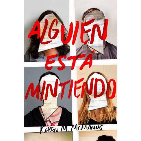 Alguien Esta Mintiendo One Of Us Is Lying By Karen M Mcmanus Paperback Target