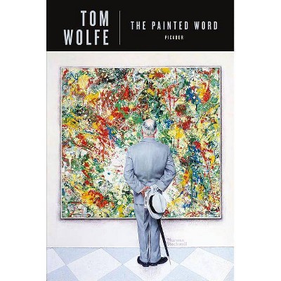 The Painted Word - by  Tom Wolfe (Paperback)