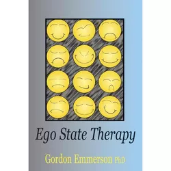 Ego State Therapy - by  Gordon Emmerson (Paperback)