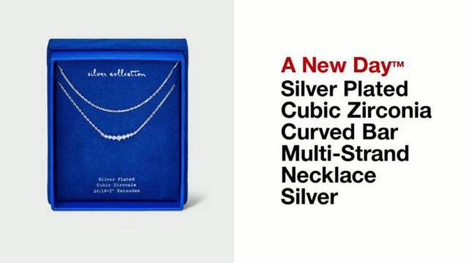 Silver Plated Cubic Zirconia Curved Bar Multi-Strand Necklace - A New Day&#8482; Silver, 2 of 6, play video