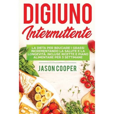 Il digiuno Intermittente - by  Jason Cooper & Marco Gioacchini (Paperback)