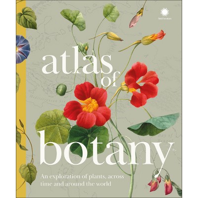 Atlas of Botany - by  DK (Hardcover)