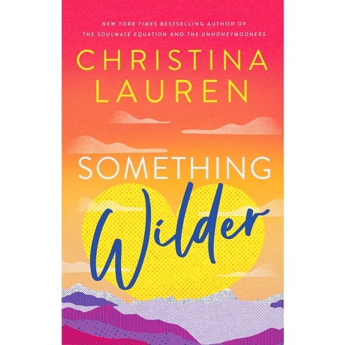 christina lauren something wilder