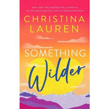 Something Wilder - by Christina Lauren
