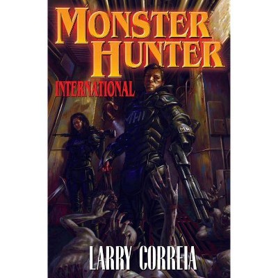 Monster Hunter International - by  Larry Correia (Paperback)