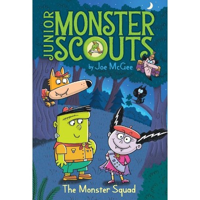 The Monster Squad - (junior Monster Scouts) By Joe Mcgee (paperback ...