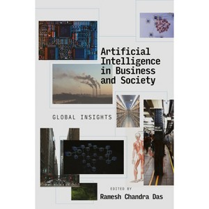 Artificial Intelligence in Business and Society - by  Ramesh Chandra Das (Hardcover) - 1 of 1