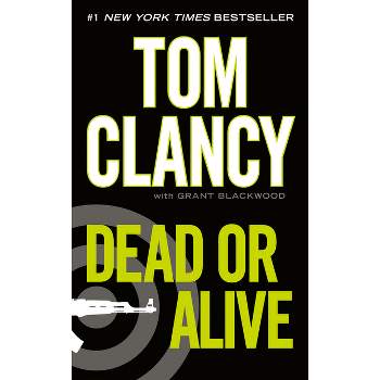 Dead or Alive - (Jack Ryan Novels) by  Tom Clancy & Grant Blackwood (Paperback)
