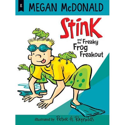 Stink and the Freaky Frog Freakout - by  Megan McDonald (Paperback)