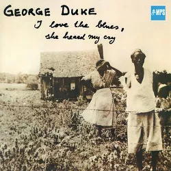 Duke George - I Love The Blues  She Heard My Cry (Lp) (Vinyl)