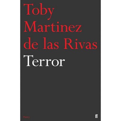 Terror - (Faber Poetry) by  Toby Martinez de Las Rivas (Paperback)