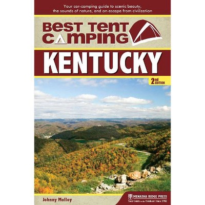 Best Tent Camping - 2nd Edition by  Johnny Molloy (Paperback)