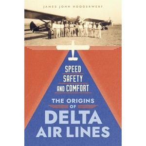 Speed, Safety, and Comfort - by  James John Hoogerwerf (Hardcover) - 1 of 1