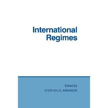 International Regimes - (Cornell Studies in Political Economy) by  Stephen D Krasner (Paperback)