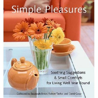 Simple Pleasures - by  Susannah Seton & Robert Taylor (Paperback)