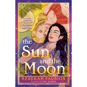 The Sun and the Moon - by  Rebekah Faubion (Paperback) - 1 of 1