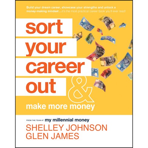 Sort Your Career Out - by  Shelley Johnson & Glen James (Paperback) - image 1 of 1